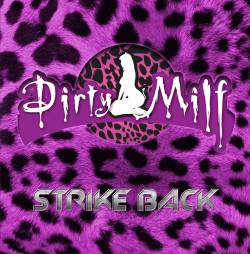 Dirty Milf : Strike Back
